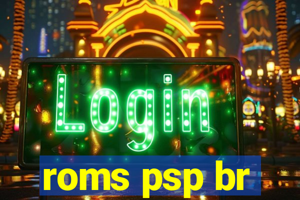 roms psp br