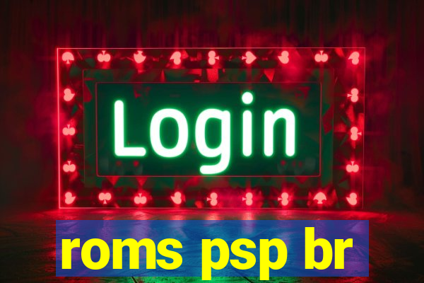 roms psp br