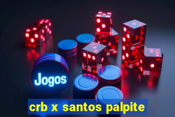 crb x santos palpite