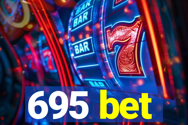 695 bet