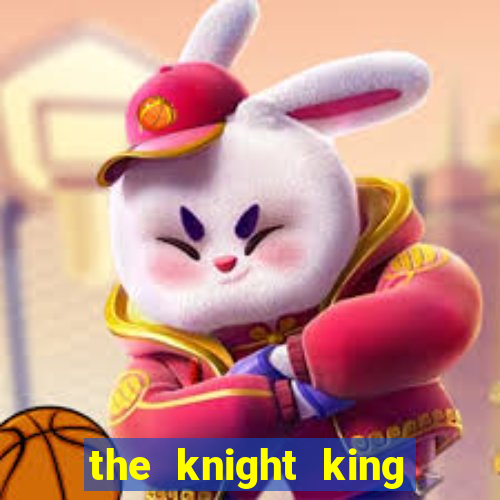 the knight king who returned with a god wiki