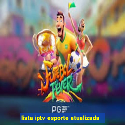 lista iptv esporte atualizada