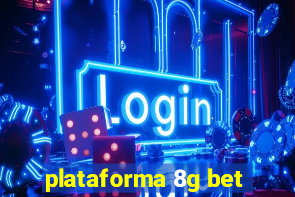 plataforma 8g bet