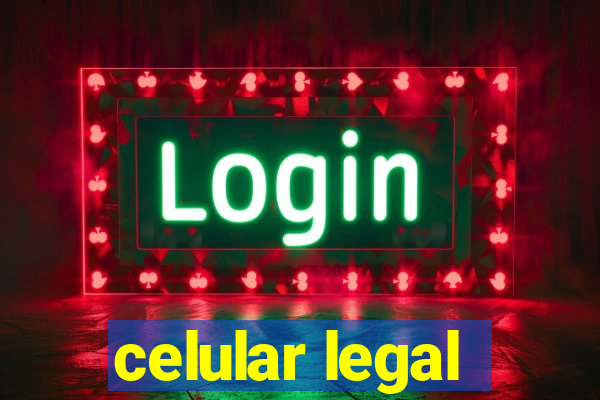 celular legal