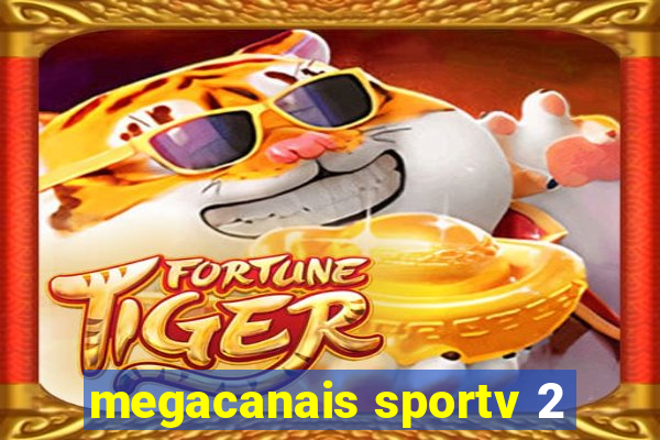 megacanais sportv 2