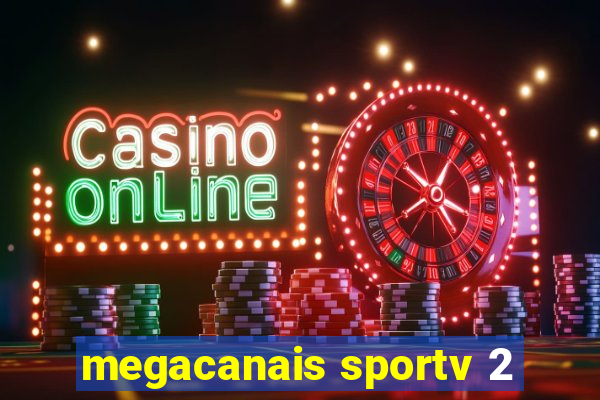 megacanais sportv 2