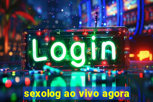 sexolog ao vivo agora