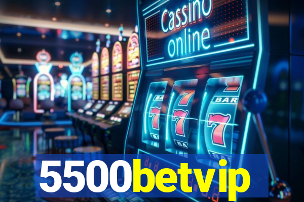 5500betvip