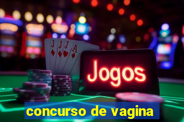 concurso de vagina