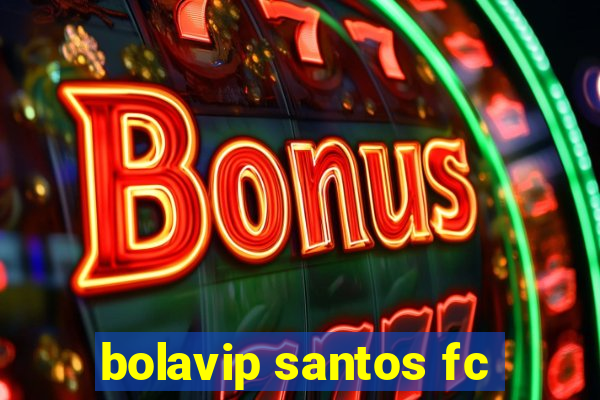 bolavip santos fc