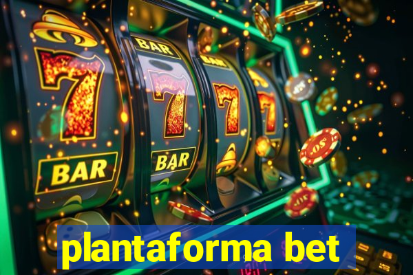 plantaforma bet