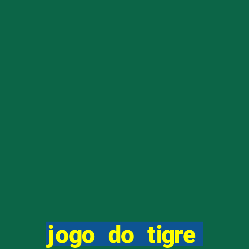 jogo do tigre gratis teste