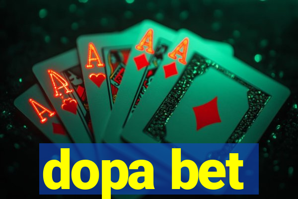 dopa bet