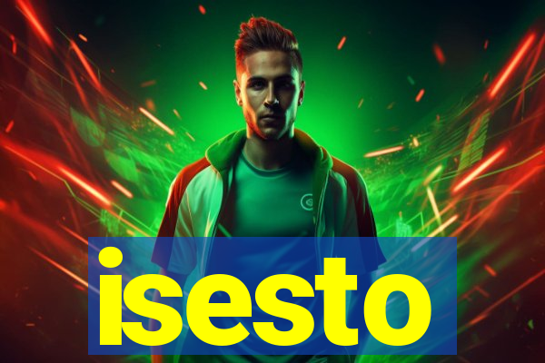 isesto