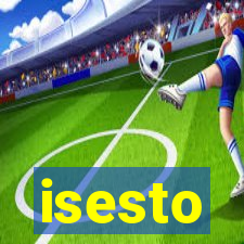 isesto