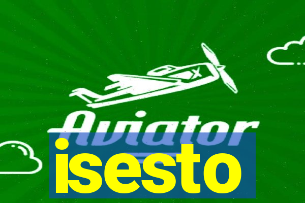 isesto