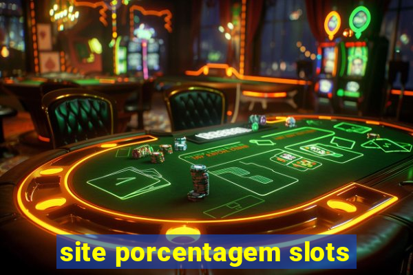 site porcentagem slots