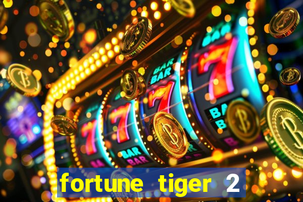 fortune tiger 2 demo free