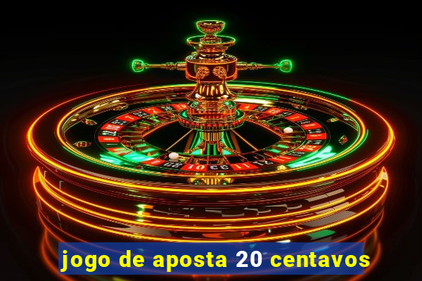 jogo de aposta 20 centavos