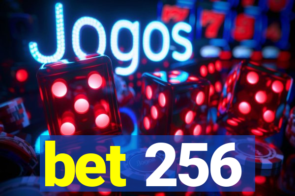 bet 256