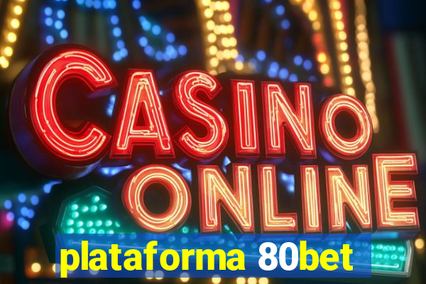 plataforma 80bet