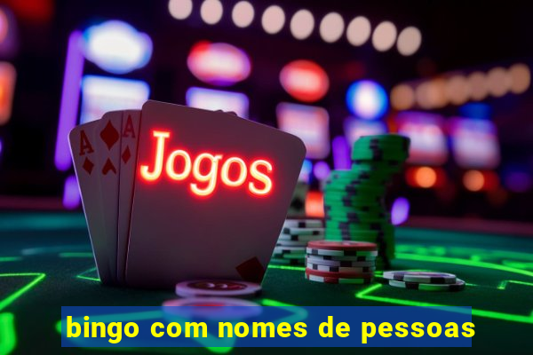 bingo com nomes de pessoas