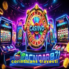 corinthians travesti