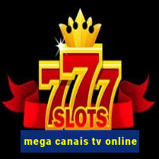 mega canais tv online