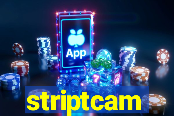 striptcam