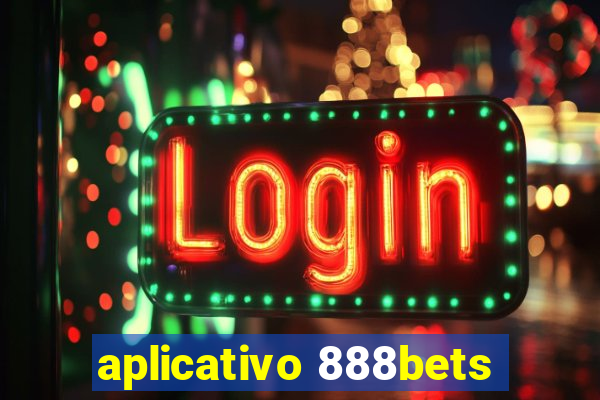 aplicativo 888bets