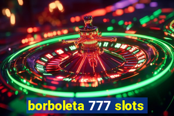 borboleta 777 slots