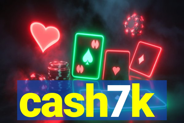 cash7k