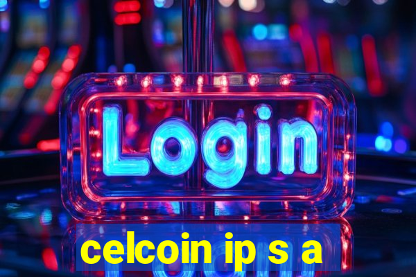 celcoin ip s a