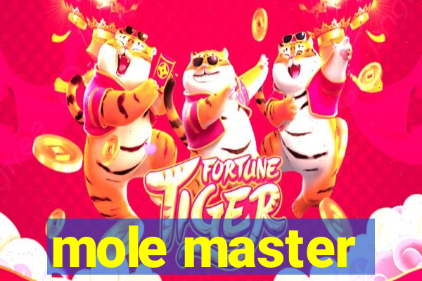 mole master