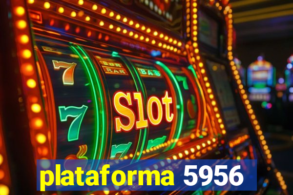 plataforma 5956