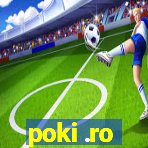 poki .ro