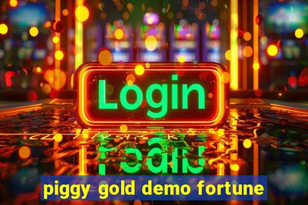 piggy gold demo fortune