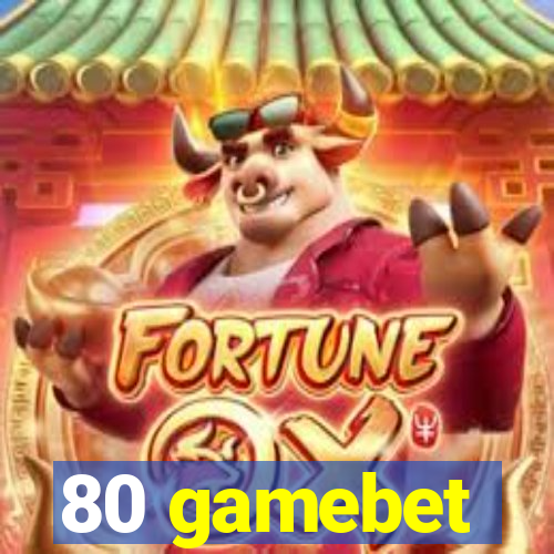 80 gamebet