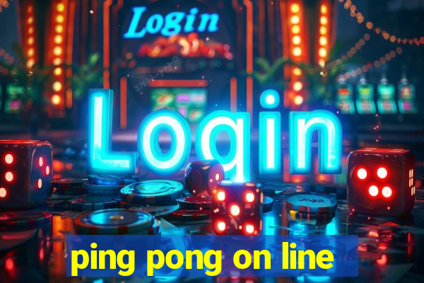 ping pong on line