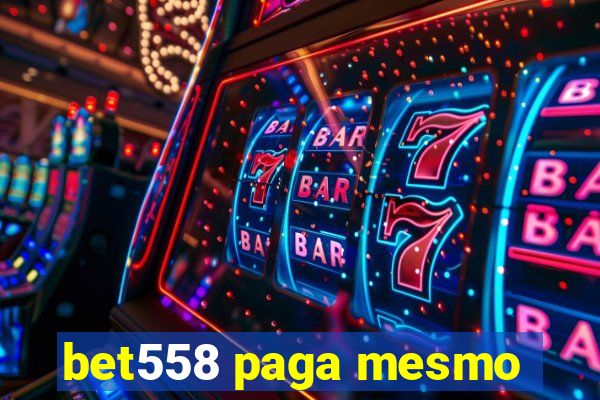 bet558 paga mesmo