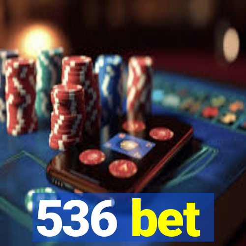 536 bet