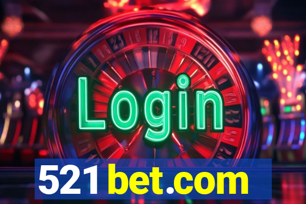 521 bet.com