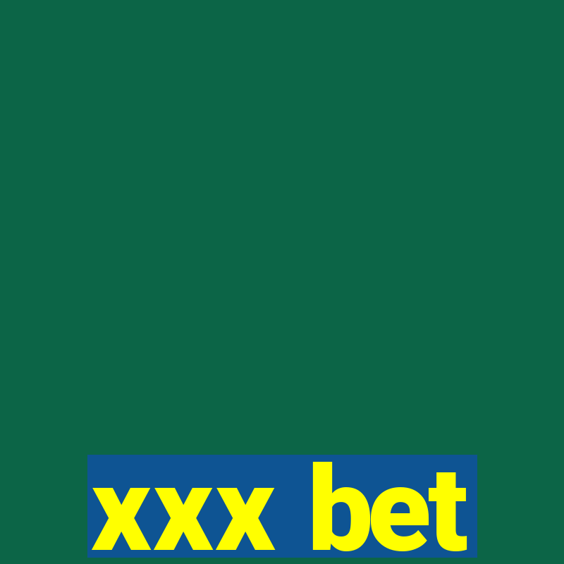 xxx bet