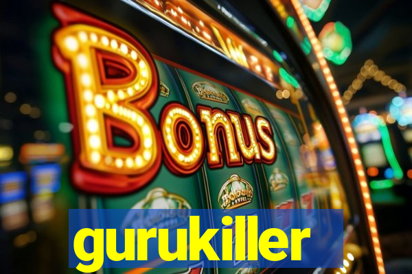 gurukiller