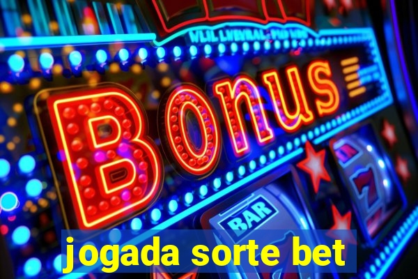 jogada sorte bet