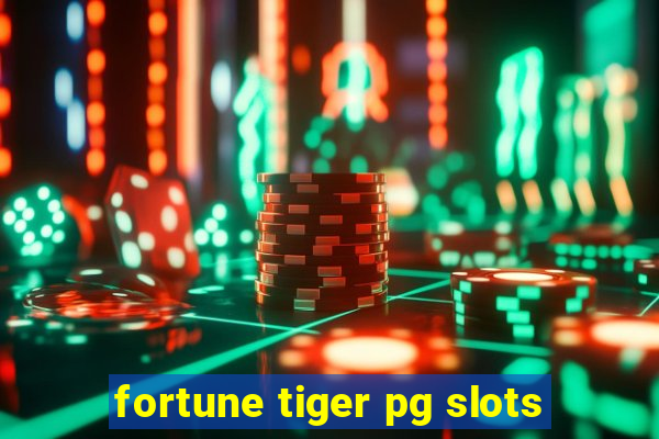 fortune tiger pg slots