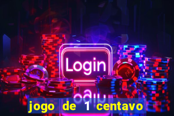 jogo de 1 centavo estrela bet