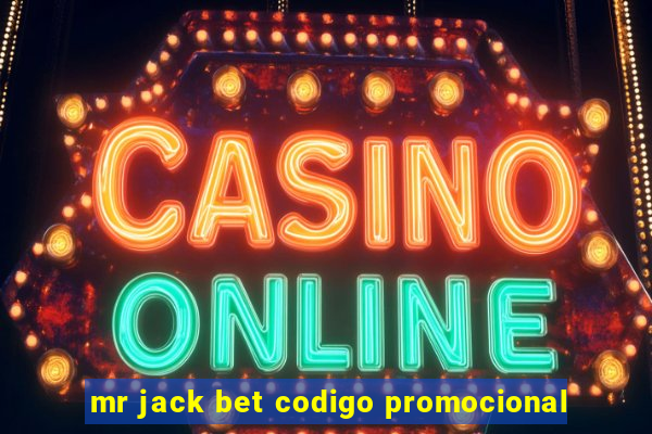 mr jack bet codigo promocional