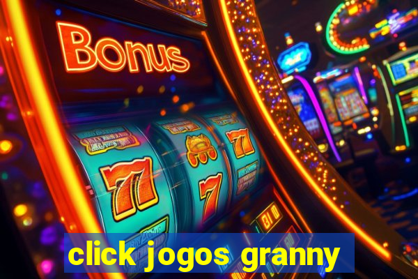 click jogos granny