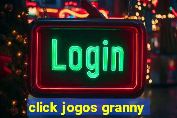 click jogos granny